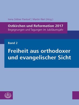 cover image of Begegnungen und Tagungen im Jubiläumsjahr. Band 2: Freiheit aus orthodoxer und evangelischer Sicht